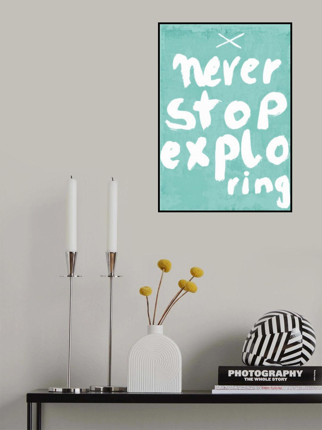 Never Stop Exploring Poster och Canvastavla